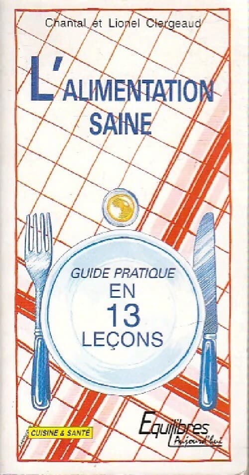 L'alimentation saine - Chantal Clergeaud
